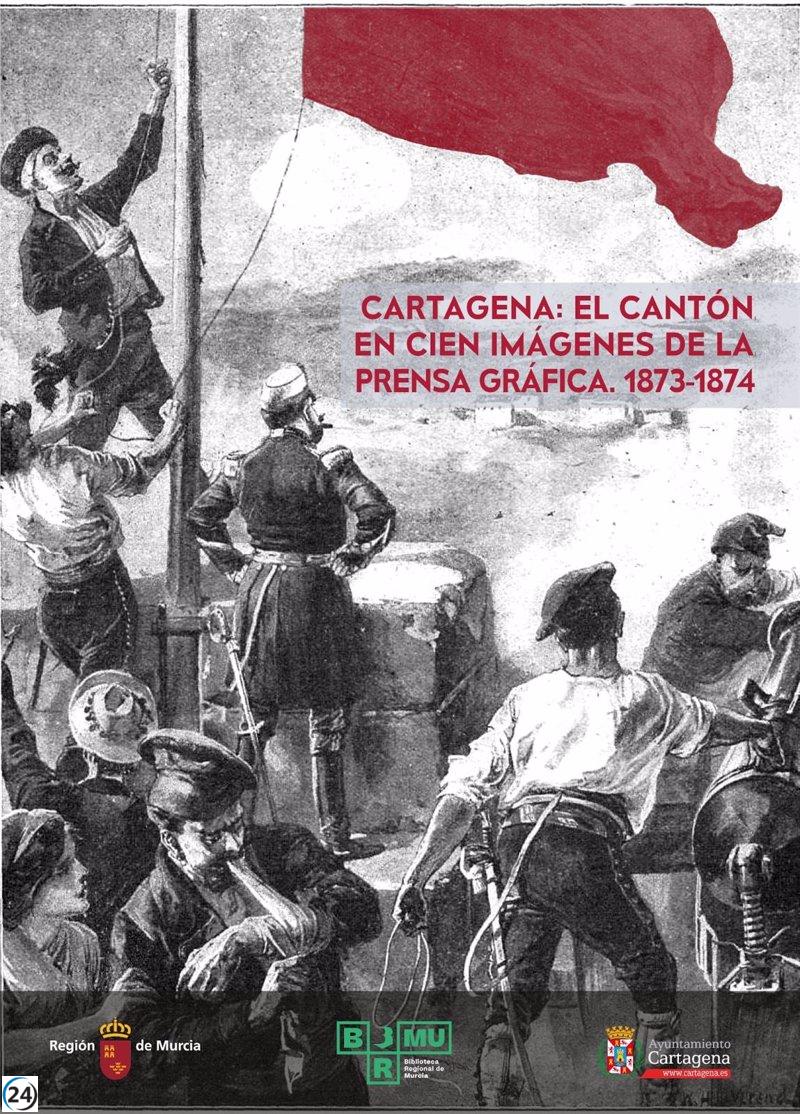 Exposición en Biblioteca Regional destaca rebelión cantonal de Cartagena en La Comunidad